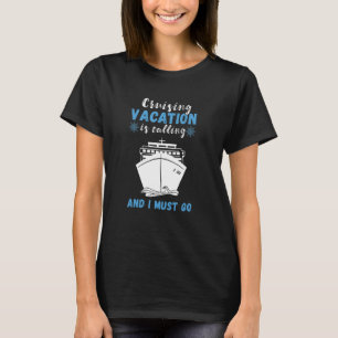 T-shirt Croisière Vacances Appelle Cruising Ship Cruise