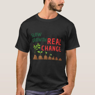 T-shirt Croissance Lente Vrai Changement – Illustration de