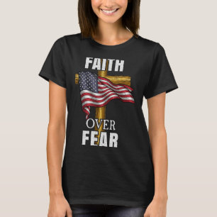 T-shirt Croix Chrétienne Foi Sur La Peur Drapeau A