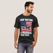 T-shirt Crop Duster American Crop Dusting In Progress Plea (Devant entier)