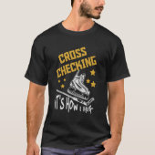 T-shirt Cross Checking C'Est Comment J'Embrasse Le Joueur  (Devant)