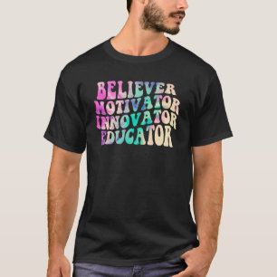 T-shirt Croyant Motivant Innovateur Éducateur Tie Dye Théi