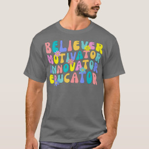 T-shirt Croyant Motivateur Innovateur Educateur Rétro Teac