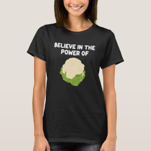 T-shirt Croyez En La Puissance Du Chou-Fleur Lève Vert Ve