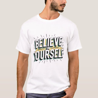 T-shirt Croyez en vous" conception motivationnelle avec mo