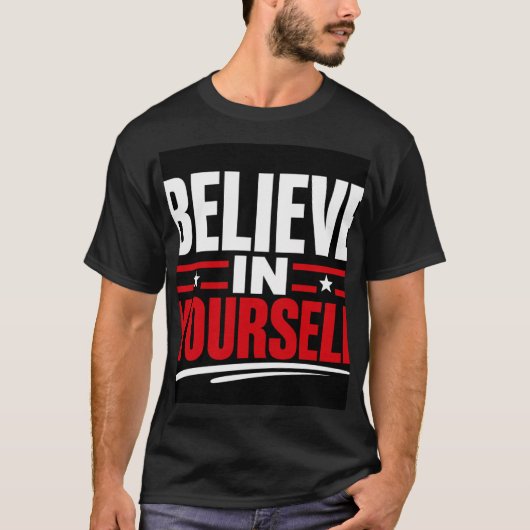 T-shirt Croyez en vous-même (Devant)