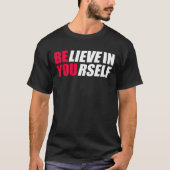 T-shirt Croyez en vous-même (Devant)
