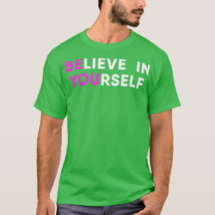 T-shirt Croyez En Vous-Même Motivationnel