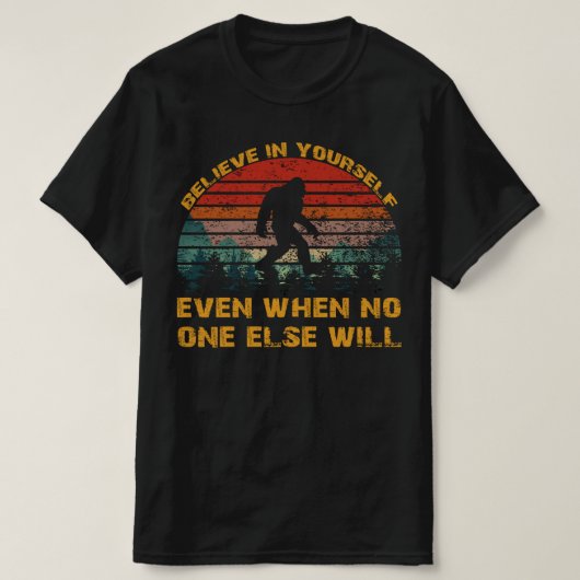 T-shirt Croyez En Vous Sasquatch bigfoot (Design devant)
