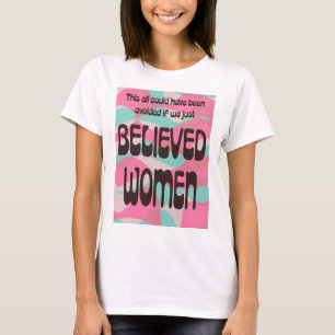 T-shirt Croyez juste les femmes