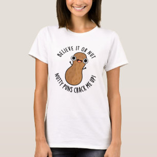 T-shirt Croyez-Le Ou Pas Des Puns De Nutty Me Frapper Un P