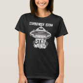 T-shirt Croyez que Dat Reste bizarre Ufo Alien d'objet vol (Devant)