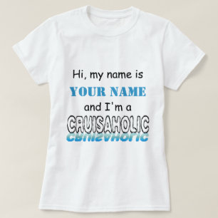 T-shirt Cruisaholic (personnalisé)