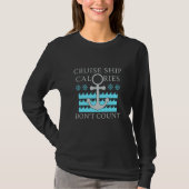 T-shirt Cruise Ship Calories Don't Count Cruise Fun Design (Devant)