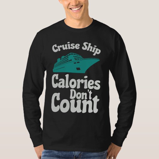 T-shirt Cruise Ship Calories Don't Count Cruise Fun Design (Devant)