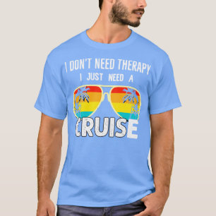 T-shirt Cruise Ship Lovers s J'ai juste besoin d'une crois