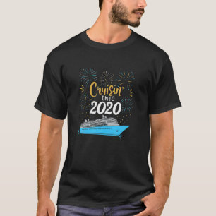 T-shirt Cruisin' Into 2020 Happy New Year Vacation Cruise