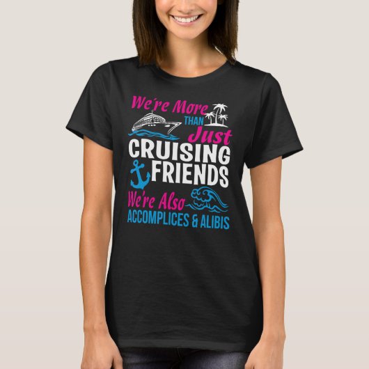 T-shirt Cruising Friends nous sommes plus que simplement C (Devant)