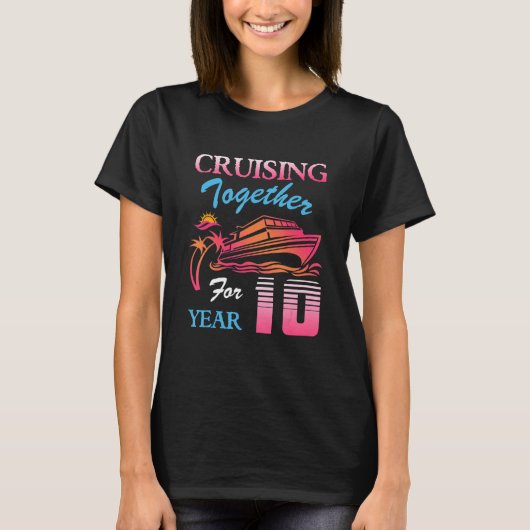 T-shirt Cruising Together for 10 Years Wedding Anniversary (Devant)
