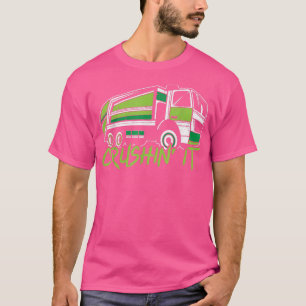 T-shirt Crushin It Garbage Truck Collector Recyclage