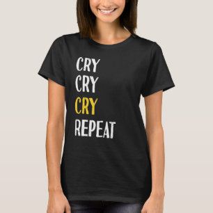 T-shirt Cry Cry Cry Répéter Anniversaire de enfant Party M