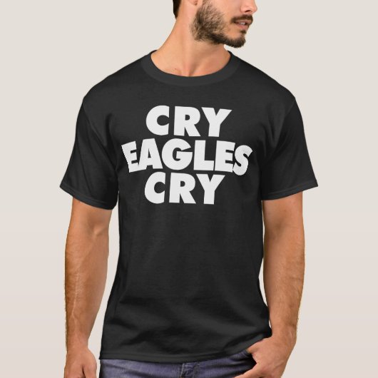 T-shirt Cry Eagles Cry drôle Anti Eagles (Devant)