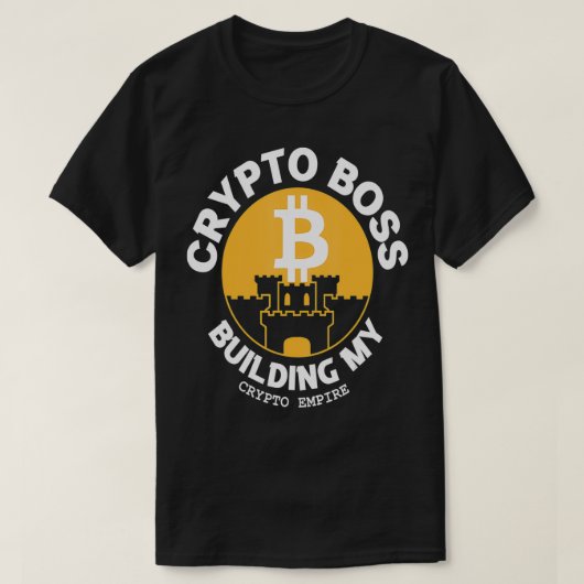 T-shirt Crypto Boss Construire Mon Crypto Empire Bitcoin B (Design devant)