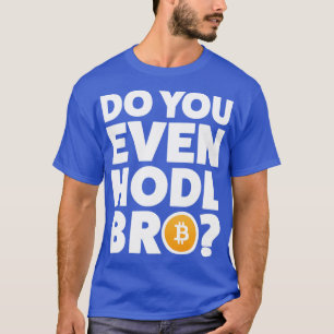 T-shirt Crypto Crypto Bitcoin Funny Hodl Bro Crypto
