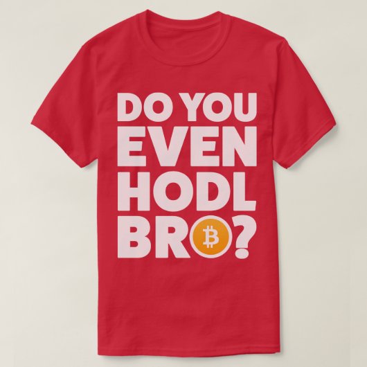 T-shirt Crypto Crypto Bitcoin Funny Hodl Bro Crypto (Design devant)