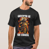 T-shirt Crypto Est Pour Virgins Cringe Skeleton (Devant)
