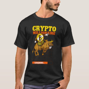 T-shirt Crypto Millionaire Chargement Btc Crypto Trader