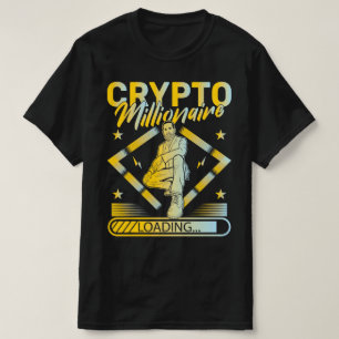T-SHIRT CRYPTO MILLIONAIRE CHARGEMENT - CRYPTOCURANCE AMUS