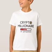 T-shirt Crypto Millionaire in progress (Devant)