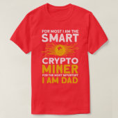 T-shirt Crypto Mining Smart Crypto Miner Da le plus import (Design devant)