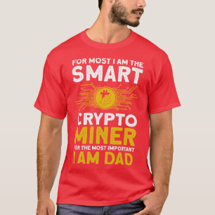 T-shirt Crypto Mining Smart Crypto Miner Da le plus import