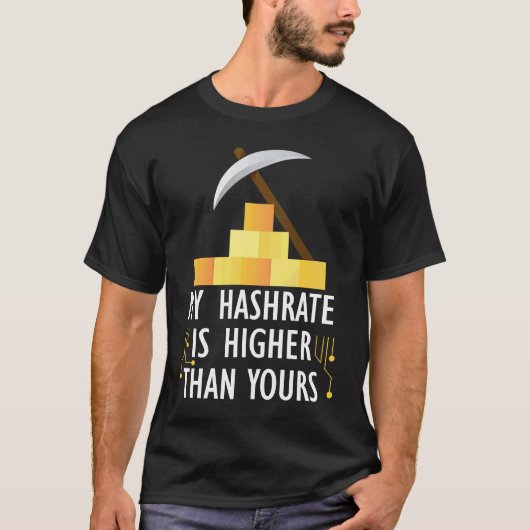 T-shirt Crypto My Hashrate Is Higher Than Yours (Devant)