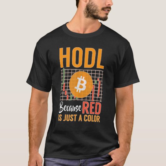 T-shirt CryptoCurrency HODL Parce Que Le Rouge Est Juste U (Devant)