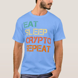 T-shirt Cryptomonnaie Manger Crypto Dormir Répéter Bitcoin