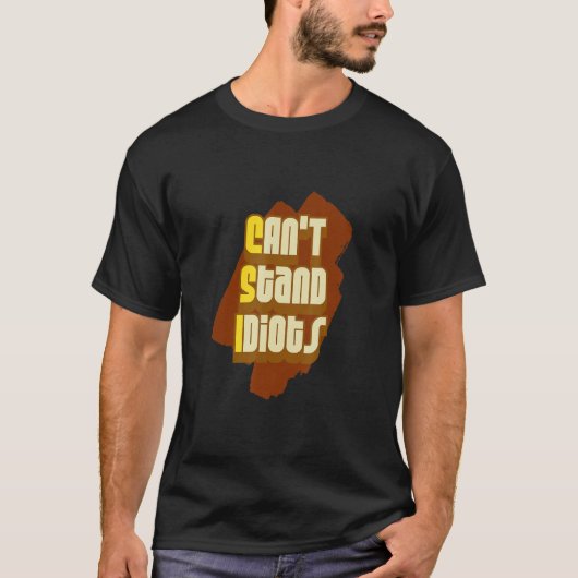 T-shirt Csi ne peut pas supporter les idiots (Devant)