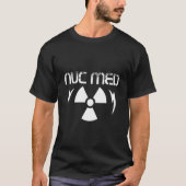 T-shirt CT MRI Tech Nuc Med Radiographer Rad Tech (Devant)