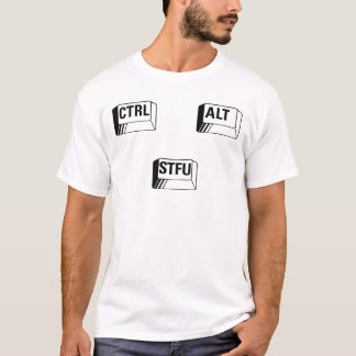 T-shirt CTRL + Alt + STFU !