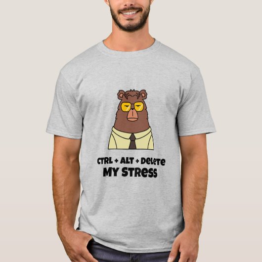 T-shirt Ctrl + Alt + Supprimer Mon Bureau Occupé De Stress (Devant)
