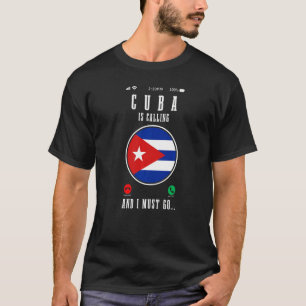 T-shirt Cuba Appelle Et Je Dois Aller Drapeau Cubain 1