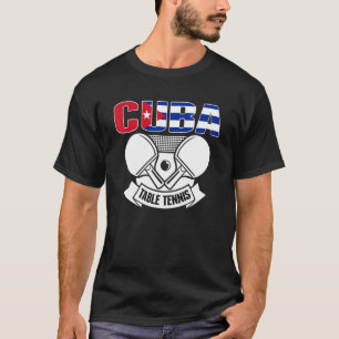 T-shirt Cuba Ping Pong Cubain Table Tennis Team Supporter