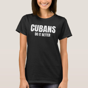 T-shirt Cubain Faites-Le Mieux Avec La Fierté Latine