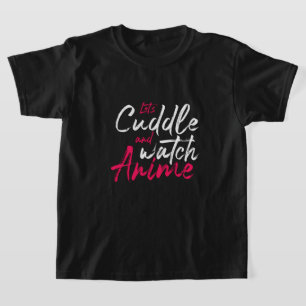 T-shirt Cuddle and Watch Anime - mignon Anime Lover