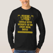 T-shirt Cuddle Weights Cheat Meal Date Workout Humor Gym (Devant)