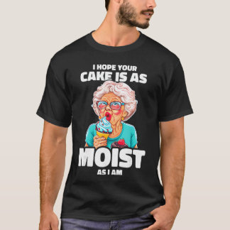 T-shirt Cuire au four Grand-mère, j'espère que votre gâtea