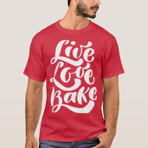 T-shirt Cuisine Amour Boulanger Cuisine Foodie Nourriture 