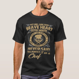 T-shirt Cuisine Je Suis Un Esprit Sale Brave Coeur Mouth C